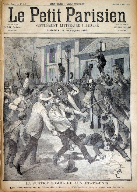 journal Le petit Parisien illustré La justice sommaire aux Etats-Unis. Les exécutions de la Nouvelle-Orléans. Prisonniers mis à mort par la foule.