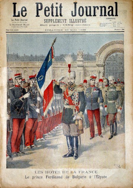 journal Le petit journal illustré Les hôtes de la France. Le Prince Ferdinand de Bulgarie à l'Elysée.