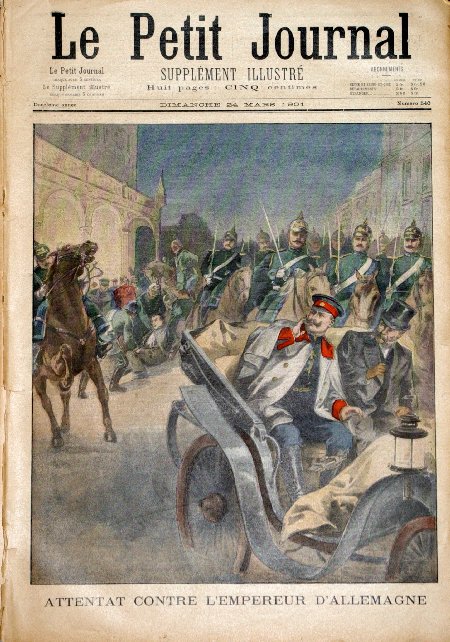 journal Le petit journal illustré Attentat contre l'Empereur d'Allemagne.
