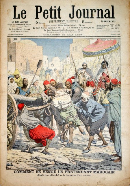 journal Le petit journal illustré Comment se venge le prétendant marocain. Algéiren attaché à la bouche d'un canon.