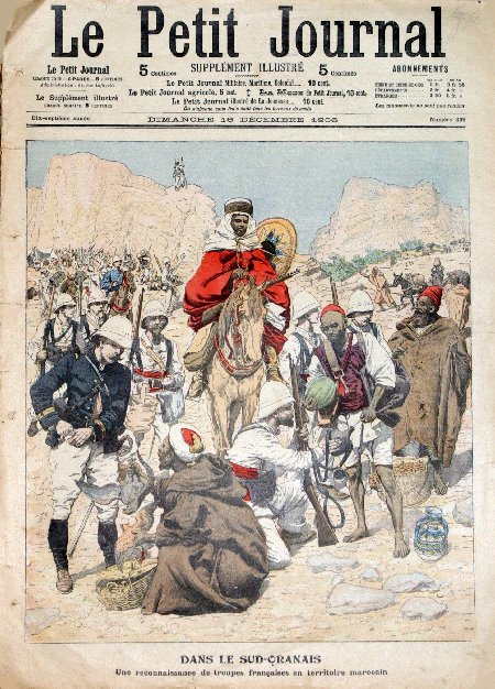 journal Le petit journal illustré Dans le Sud-Oranais. Une reconnaissance de troupes françaises en territoire marocain.