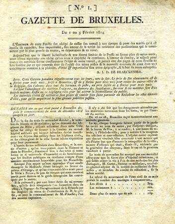 journal Gazette de Bruxelles Détails sur ce qui s'est passé à Bruxelles depuis le commencement de décembre 1813 jusqu'à ce jour. Numéro 1 de ce journal.