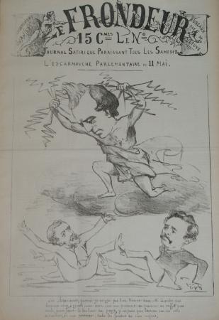 journal Le Frondeur L'escarmouche Parlementaire du 11mai. Oui messieurs, quand je songe que l'on trouve dans cette chambre des hommes assez ingrats pour dire que ma présence au pouvoir...