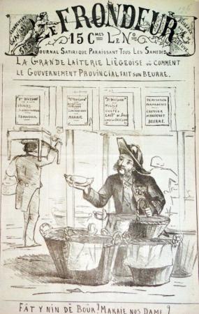 journal Le Frondeur La grande laiterie liègoise où comment le gouvernement provincial fait son beurre. Fât y nin dé bour? Makaie nos dames?