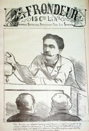 journal Le Frondeur Oui Messieurs, par un heureux hasard, je viens de trouver le moyen d'augmenter de six millions le déficit que nous avions déjà! Je crois être l'interprète des sentiments du pays ..