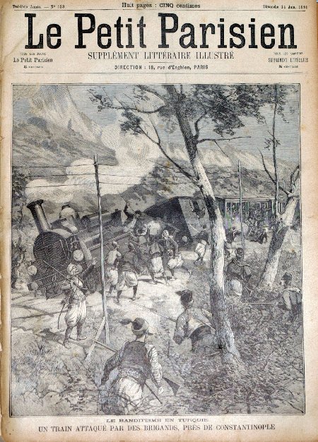 journal Le petit Parisien illustré Le banditisme en Turquie. Un train attaqué par des brigands, près de Constantinople.