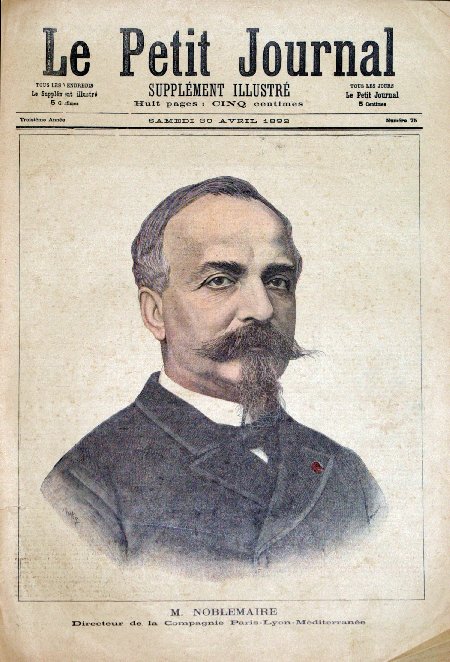 journal Le petit journal illustré M. Noblemaire. Directeur de la Compagnie Paris-Lyon-Méditerranée.