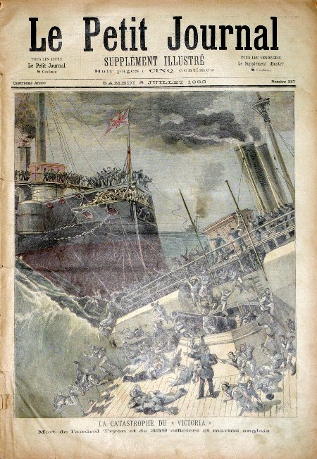 journal Le petit journal illustré La catastrophe du 'Victoria'. Mort de l'amiral Tryon et de 359 officiers et marins anglais.