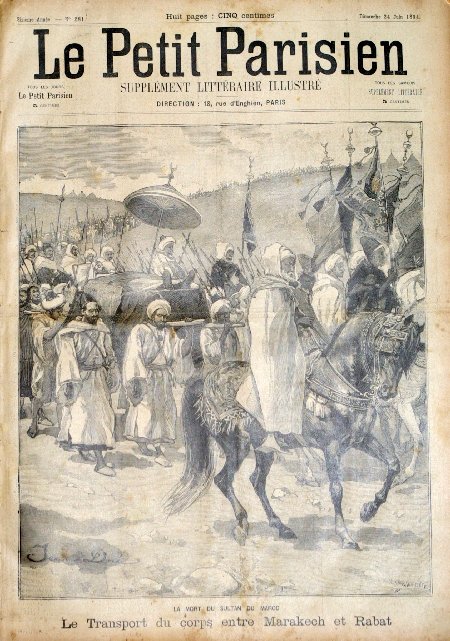 journal Le petit Parisien illustré La mort du Sultan du Maroc. Le transport du corps entre Marakech et Rabat.