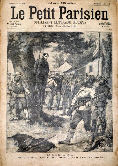 journal Le petit Parisien illustré La guerre à Cuba. Un colonel Espagnol pendu par les insurgés.