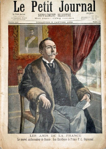 journal Le petit journal illustré Les amis de la France. Le nouvel ambassadeurde Russie: Son Excellence le Prince P-L Ouroussof.