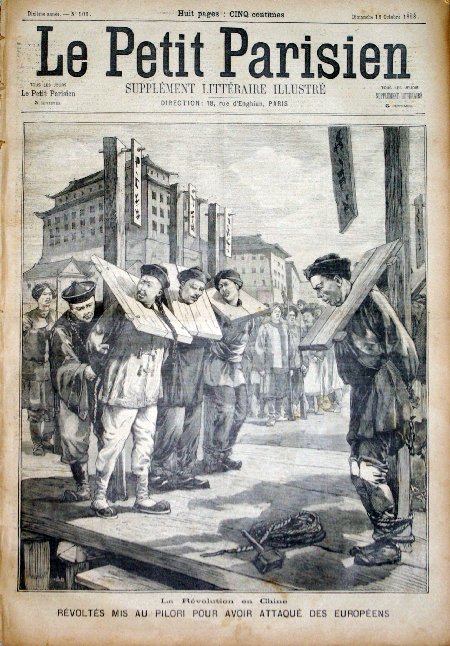 journal Le petit Parisien illustré La Révolte en Chine. Révoltés mis au pilori pour avoir attaqué des européens.