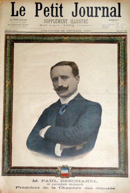 journal Le petit journal illustré M. Paul Deschanel de l'Académie Française. Président de la Chambre des députés.