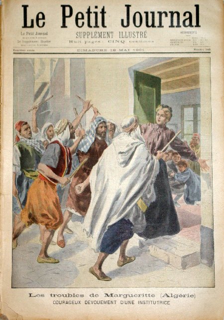 journal Le petit journal illustré Les troubles de Magueritte (Algérie). Courageux dévouement d'une institutrice.