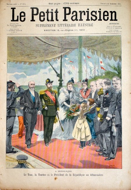 journal Le petit Parisien illustré A Dunkerkequ. Le Tsar, la Tsarine et le Président de la République au débarcadère.