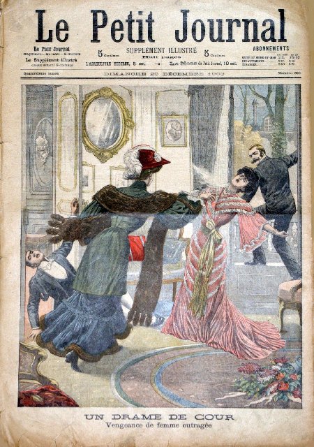 journal Le petit journal illustré Un drame de Cour. Vengeance de femme outragée.