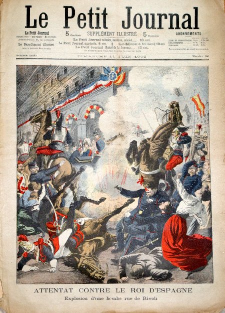journal Le petit journal illustré Attentant contrele Roi d'Espagne. Explosion d'une bombe rue de Rivoli.
