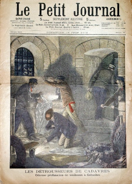 journal Le petit journal illustré Les détrousseurs de cadavres. Odieuse profanation de tombeaux à Colombes.