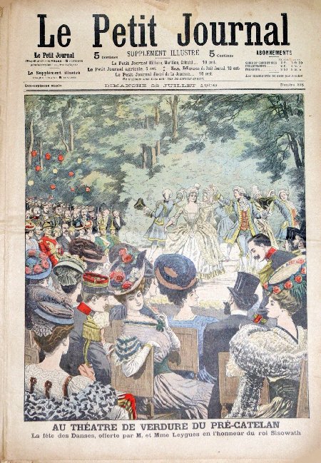 journal Le petit journal illustré Au théatre de Verdure du Pré-Catelan. La fête des danses, offerte par M. et Mme Leygues en l'honneur du Roi Sisowath.