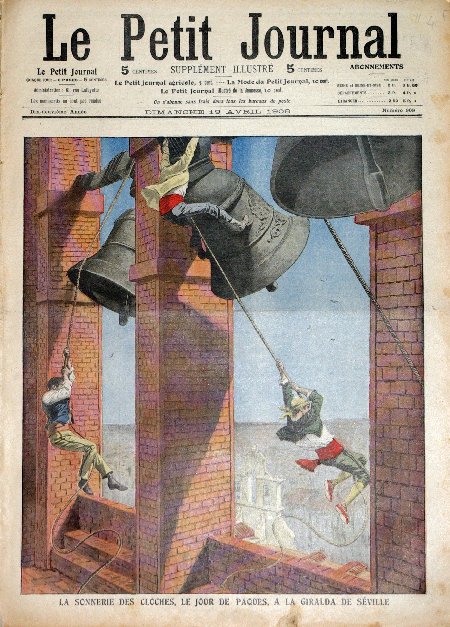 journal Le petit journal illustré La sonnerie des cloches, le jour de Pâques, à la Giralda de Séville.