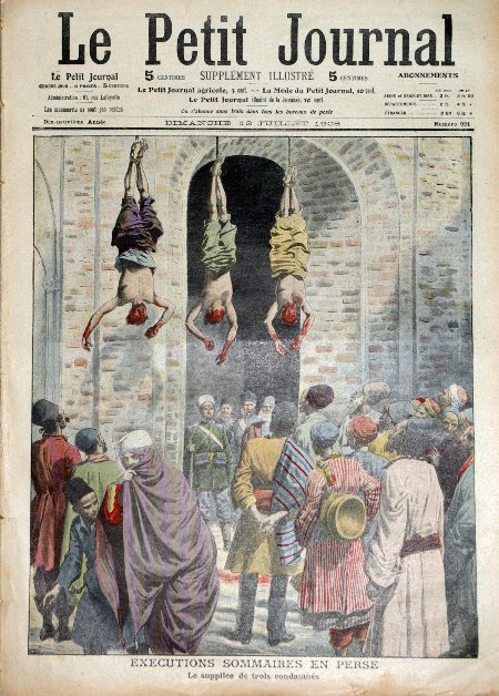 journal Le petit journal illustré Exécutions sommaires en Perse. Le supplice de trois condamnés.