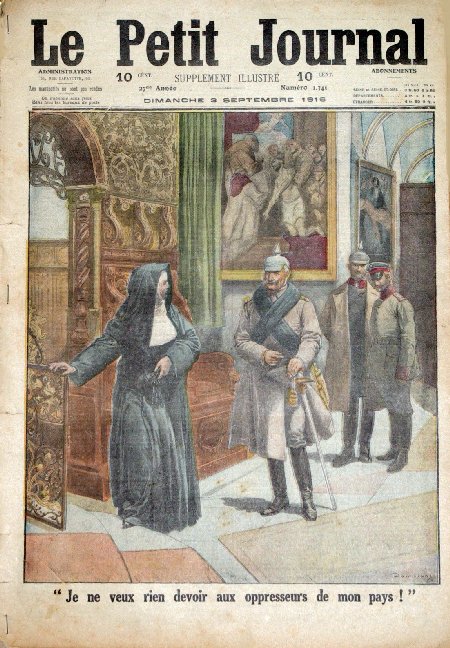 journal Le petit journal illustré  Je ne veux rien devoir aux oppresseurs de mon pays ! . Ce sont les mots pronconcés par une soeur bénédictine à l'égard de Guillaume II en visite à Namur.