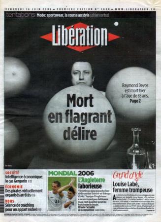 journal Libération Mort en flagrant délire. Raymond Devos est mort hier à l'ange de 83 ans